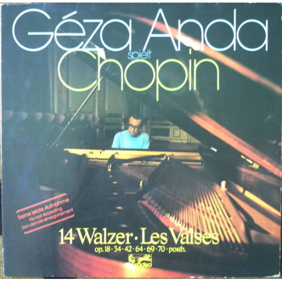 Chopin - 14 Walzer · Les Valses - Op. 18 · 34 · 42 · 64 · 69 · 70 · Posth./Géza Anda