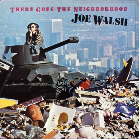 WALSH JOE  - THERE GOES THE NEIGHBORHOOD