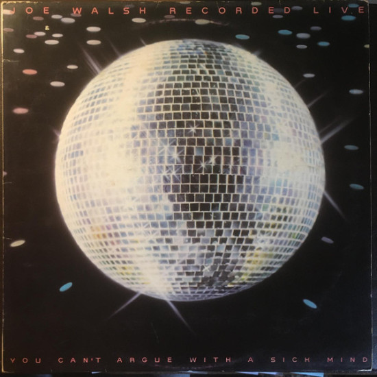 WALSH JOE  - YOU CAN'T ARGUE WITH A SICK MIND