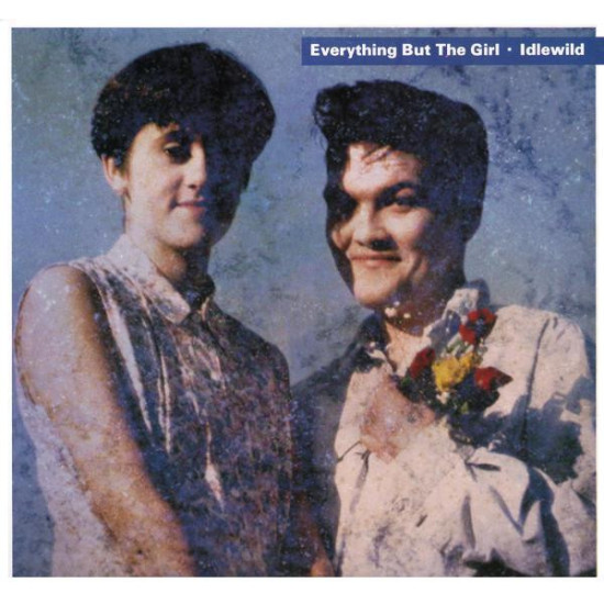 EVERYTHING BUT THE GIRL - Idlewild