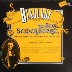 BEIDERBECKE BIX - Bixology "Rhythm King"