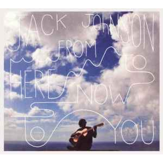 JOHNSON JACK - From Here To Now To You