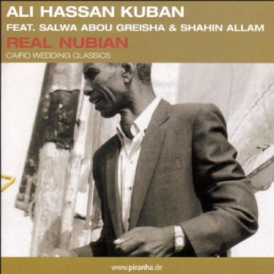 Ali Hassan Kuban Feat. Salwa Abou Greisha & Shahin Allam - Real Nubian (Cairo Wedding Classics)