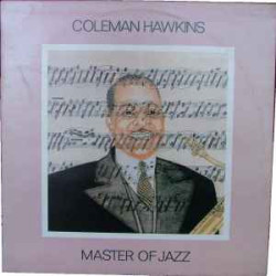 HAWKINS COLEMAN - Master Of Jazz