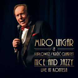 Miro Ungar & Kaplowitz / Križić Quartet - Nice And Jazzy - Live At Kontesa