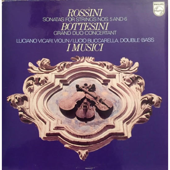 I Musici - Rossini / Bottesini - Sonats For Strings Nos.5 and 6 / Grand Duo Concertant