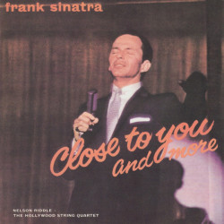 SINATRA FRANK - Close To You And More