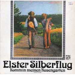 Elster Silberflug - Komm In Meinen Rosengarten