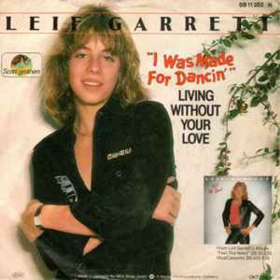 GARRETT LEIF - I WAS MADE FOR DANCIN' /LIVING WITHOUT YOUR LOVE