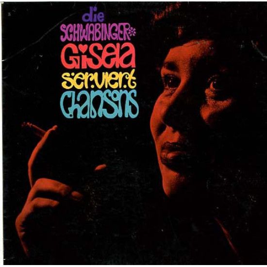 Schwabinger Gisela - Die Schwabinger Gisela Serviert Chansons