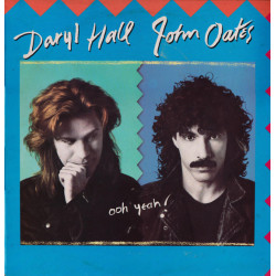 HALL DARYL & JOHN OATES   - Ooh Yeah!