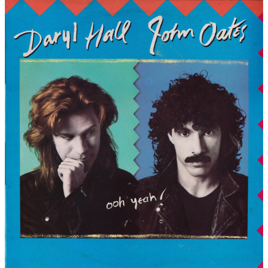 HALL DARYL & JOHN OATES   - Ooh Yeah!