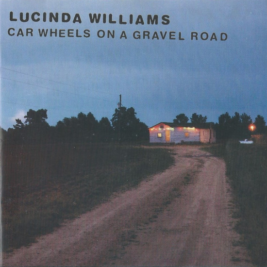 WILLIAMS LUCINDA - CAR WHEELS ON A GRAVEL ROAD