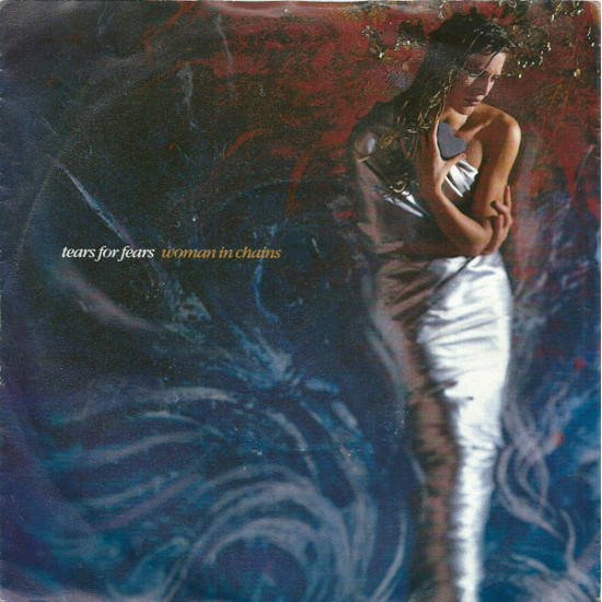 TEARS FOR FEARS - Woman In Chains
