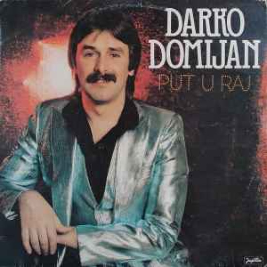 DOMIJAN DARKO  - PUT U RAJ