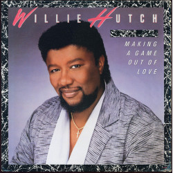Hutch Willie - Making A Game Out Of Love