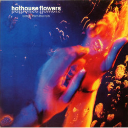 HOTHOUSE FLOWERS - Songs From The Rain