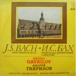 Bach - Piano Concertos Nos. 2, 6/Andrei Gavrilov , Conductor Yuri Nikolaevsky