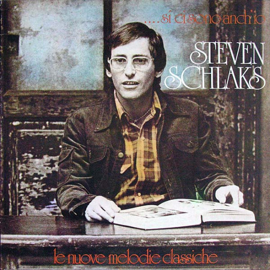 SCHLAKS STEVEN - ...SI CI SONO ANCH IO - LE NUOVE MELODIE CLASSICHE