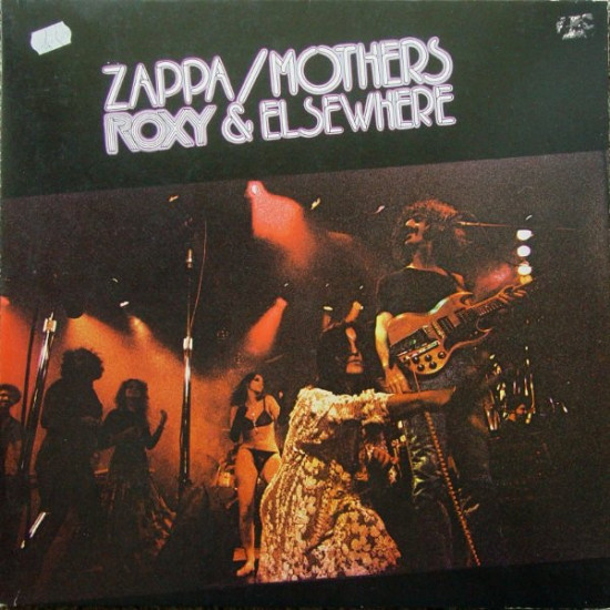 ZAPPA FRANK & MOTHERS - ROXY & ELSEWHERE