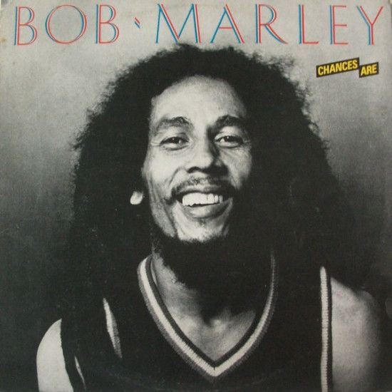 MARLEY BOB   - CHANCES ARE