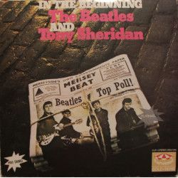 BEATLES & TONY SHERIDAN - IN THE BEGINNING