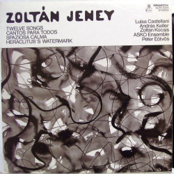 Jeney Zoltán - Twelve Songs - Cantos Para Todos - Spaziosa Calma - Heraclitus's Watermark/Zoltán Kocsis, Miklós Perényi…