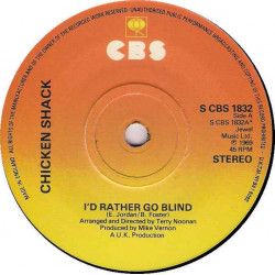 CHICKEN SHACK - I'd Rather Go Blind