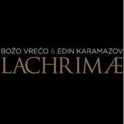 Božo Vrećo & Edin Karamazov - Lachrimae