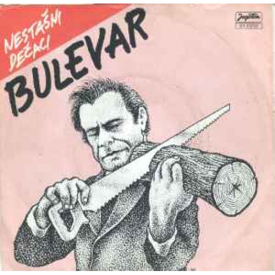 Bulevar  - Moje Bezvezne Stvari / Nemam Ništa Važno Da Te Pitam