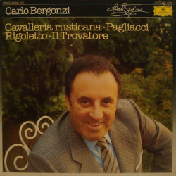 BERGONZI CARLO - CAVALERIA RUSTICANA /PAGLIACCI/ RIGOLETTO...