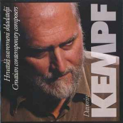 KEMPF DAVORIN - Davorin Kempf - HRVATSKI SUVREMENI SKLADATELJI/CROATIAN CONTEMPORARY COMPOSERS