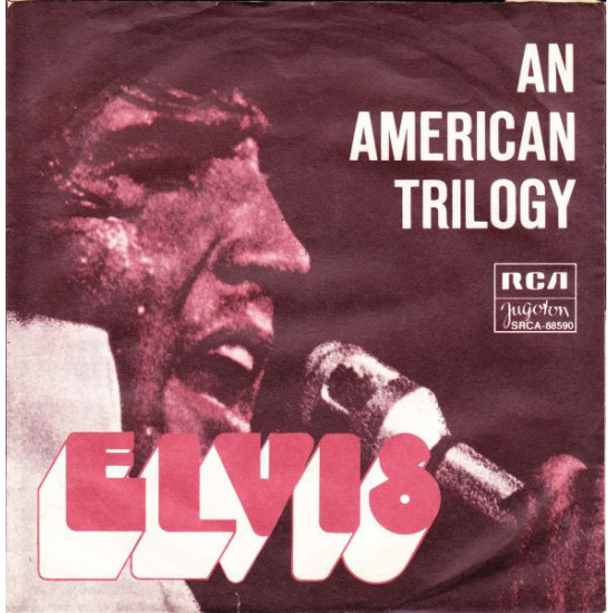 PRESLEY ELVIS - AN AMERICAN TRILOGY/THE FIRST TIME EVER I SAW YOUR FACE