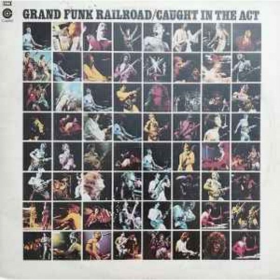 GRAND FUNK  - CAUGHT IN THE ACT