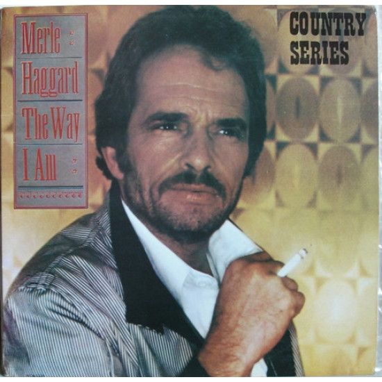 HAGGARD MERLE - THE WAY I AM