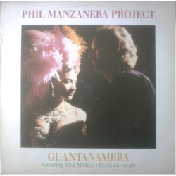 Phil Manzanera Project Feat. Ana Maria Vélez - Guantanamera