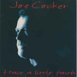 COCKER JOE - HAVE A LITTLE FAITH