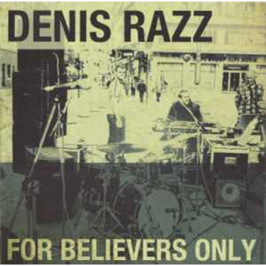 RAZZ DENIS - FOR BELIEVERS ONLY