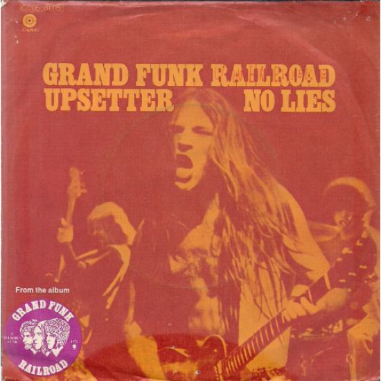 Grand Funk Railroad - Upsetter / No Lies