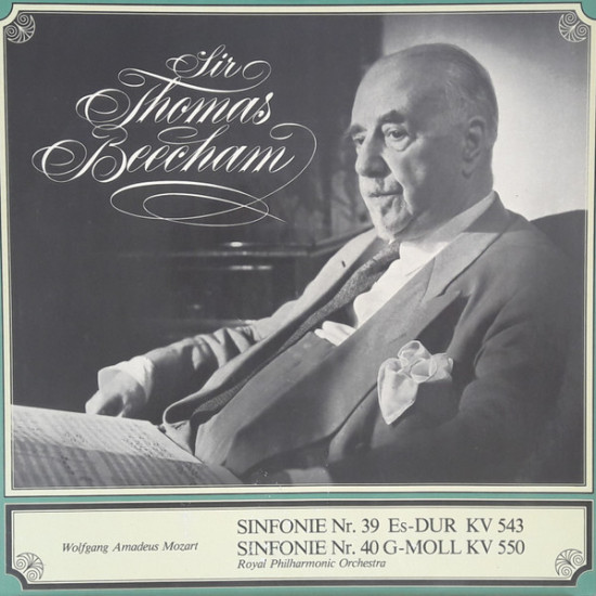 Mozart - Sinfonie Nr. 39 Es-Dur KV 543 / Sinfonie Nr. 40 G-Moll KV 550/Sir Thomas Beecham, Royal Philharmonic Orchestra
