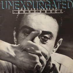 Bruce Lenny - Unexpurgated : The Very Best Of Lenny Bruce