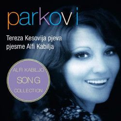 KESOVIJA TEREZA - PARKOVI - TEREZA KESOVIJA PJEVA PJESME ALFI KABILJA