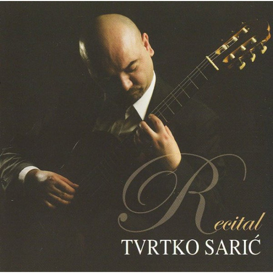 SARIĆ TVRTKO - RECITAL