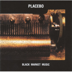 PLACEBO - BLACK MARKET MUSIC