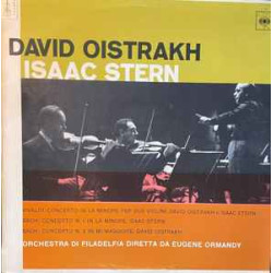 David Oistrakh, Isaac Stern, Orchestra Di Filadelfia, Eugene Ormandy - Vivaldi, Bach ‎– Concerto In La Minore; Concerti 1 E 2