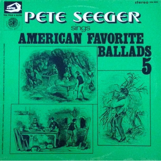 SEEGER PETE - Sings American Favorite Ballads - Vol. 5