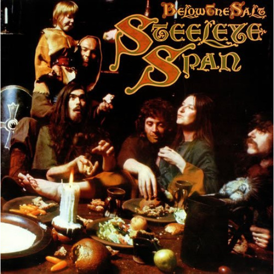 STEELEYE SPAN - BELOW THE SALT