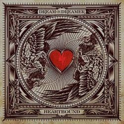 Dream on, Dreamer - Heartbound