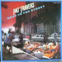 TRAVERS PAT - Heat In The Street