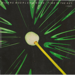 PIERRE MOERLEN'S GONG - TIME IS THE KEY
